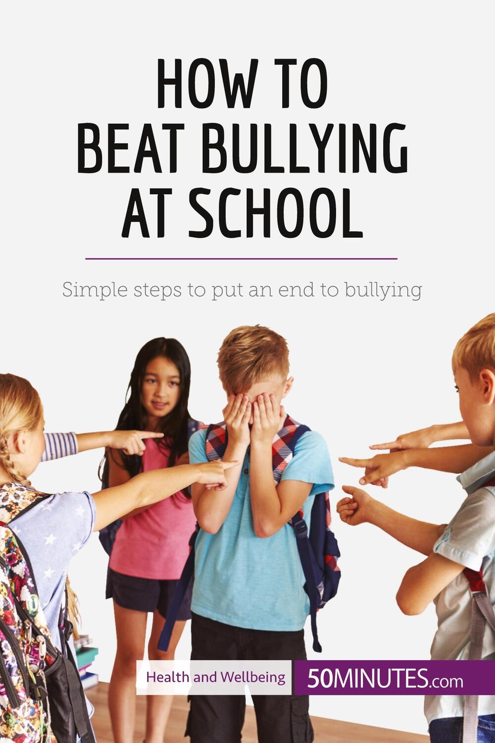 Cover: 9782808000550 | How to Beat Bullying at School | 50minutes | Taschenbuch | Paperback