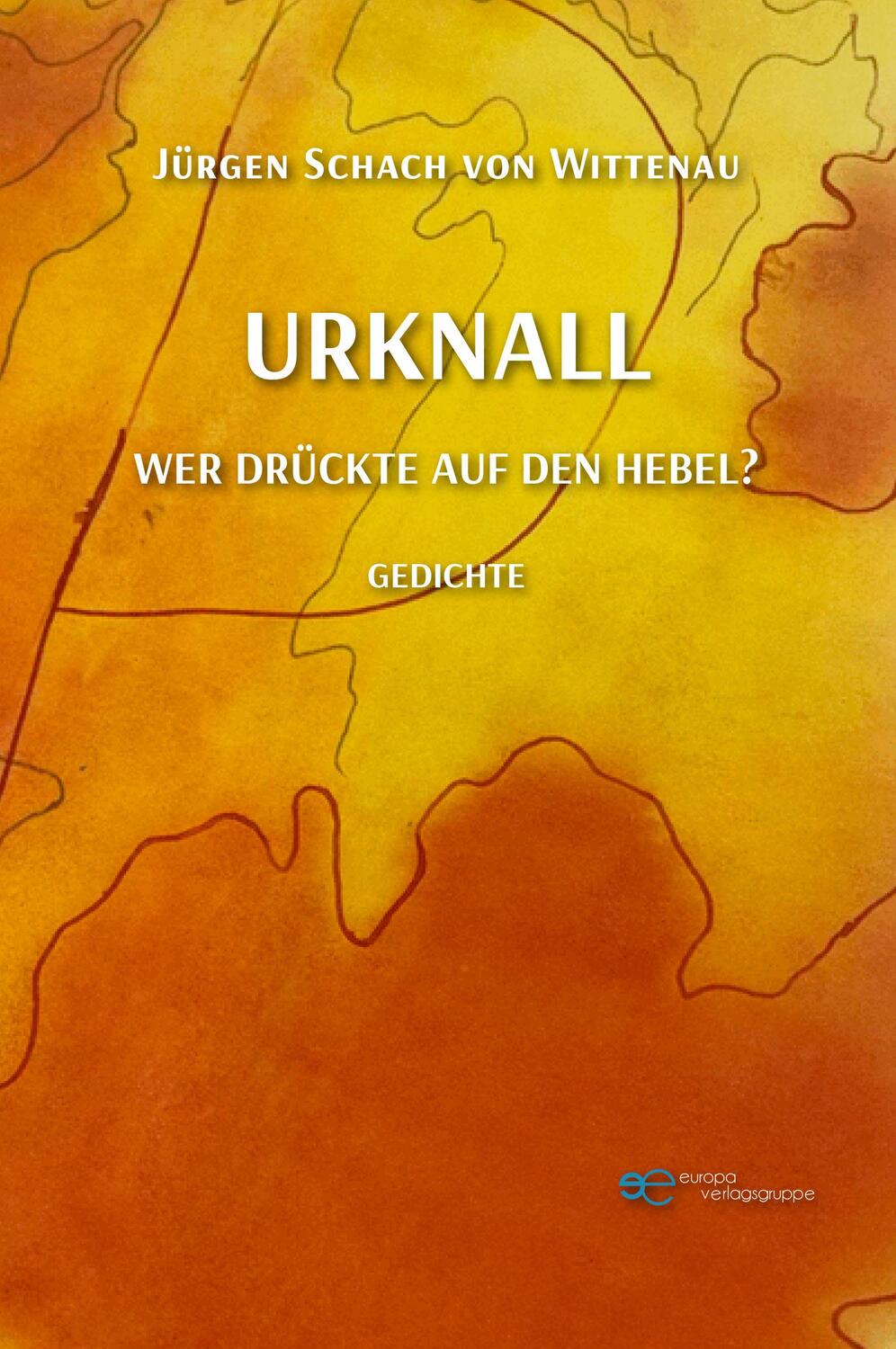 Cover: 9791220128872 | URKNALL WER DRÜCKTE AUF DEN HEBEL? | Jürgen Schach von Wittenau | Buch