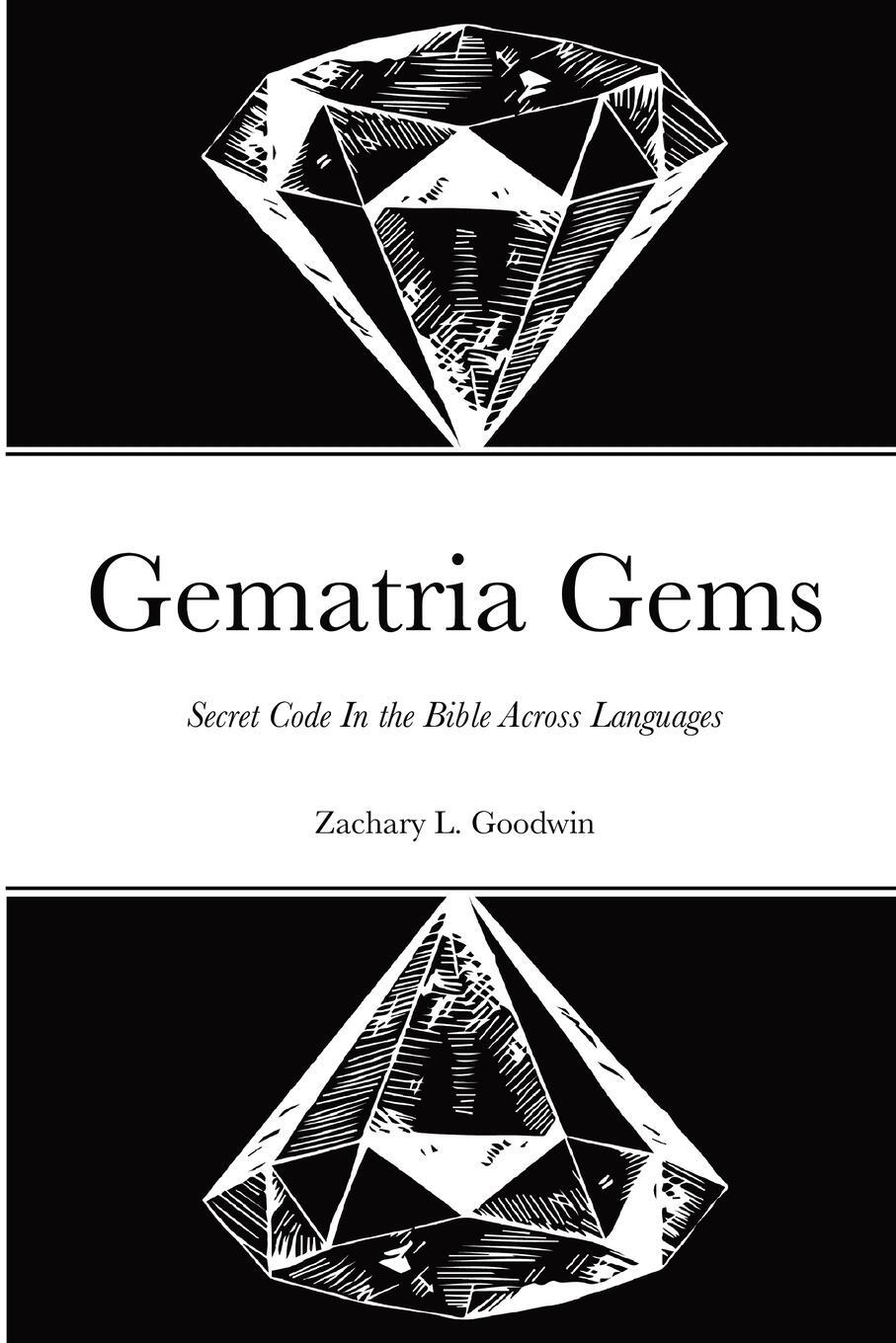 Cover: 9781737130710 | Gematria Gems Secret Code In the Bible Across Languages | Goodwin