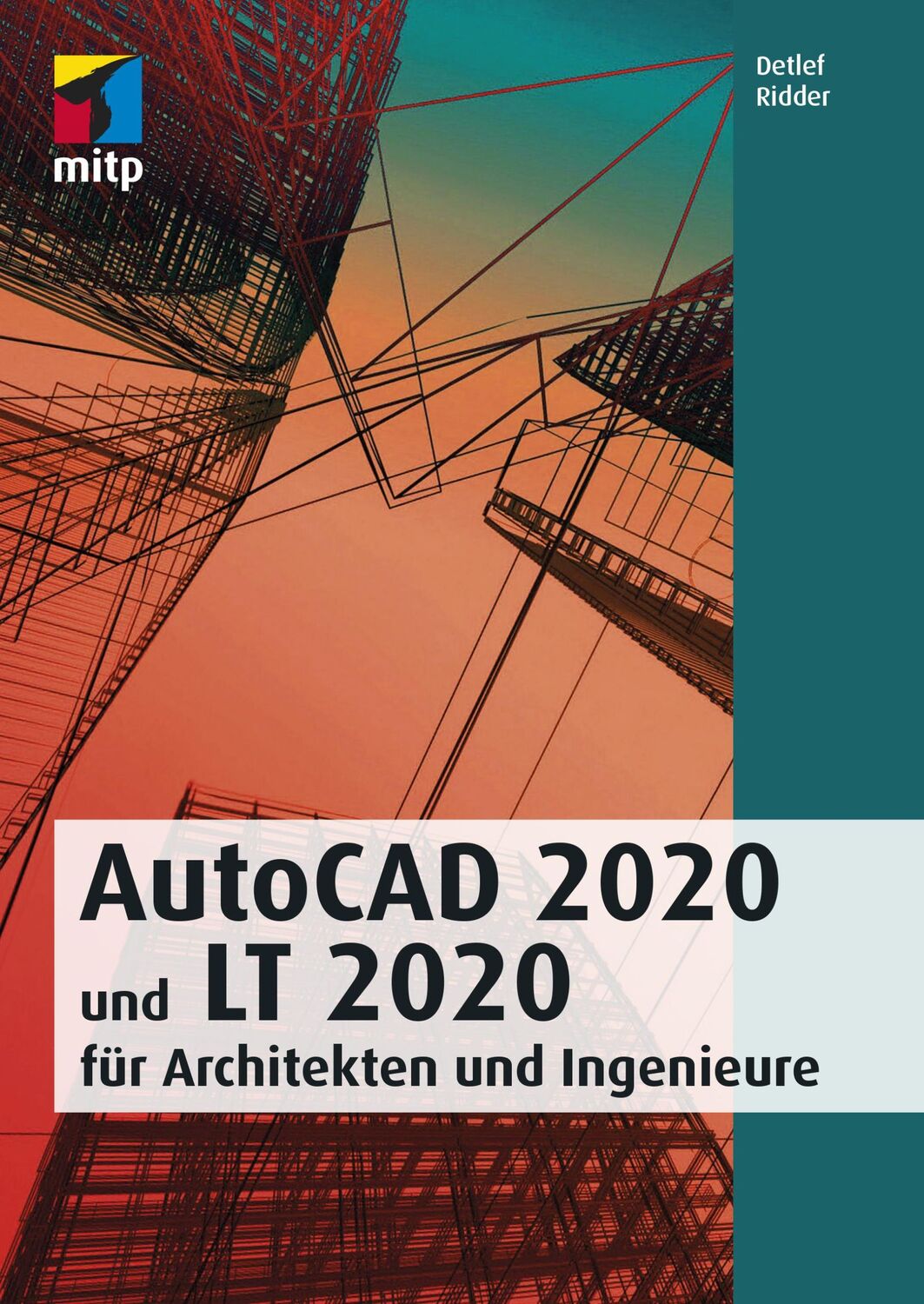 Cover: 9783747500774 | AutoCAD 2020 und LT 2020 für Architekten und Ingenieure | Ridder