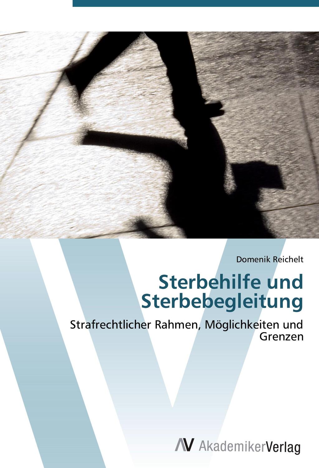 Cover: 9783639447491 | Sterbehilfe und Sterbebegleitung | Domenik Reichelt | Taschenbuch