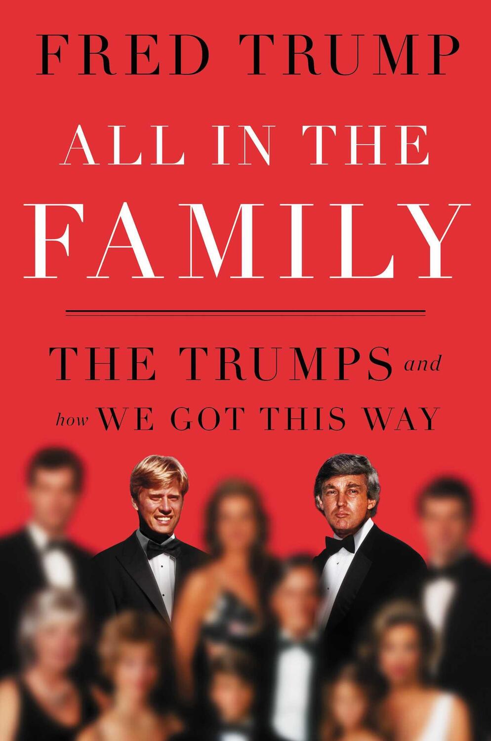 Cover: 9781668072172 | All in the Family | The Trumps and How We Got This Way | Fred C. Trump