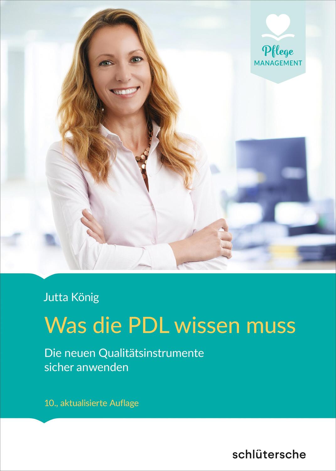 Cover: 9783842609075 | Was die PDL wissen muss | Jutta König | Buch | Pflege Management