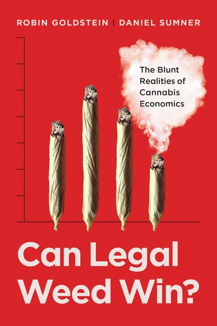 Cover: 9780520383265 | Can Legal Weed Win? | The Blunt Realities of Cannabis Economics | Buch