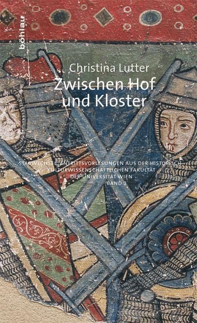 Cover: 9783205785743 | Zwischen Hof und Kloster | Christina Lutter | Buch | 140 S. | Deutsch