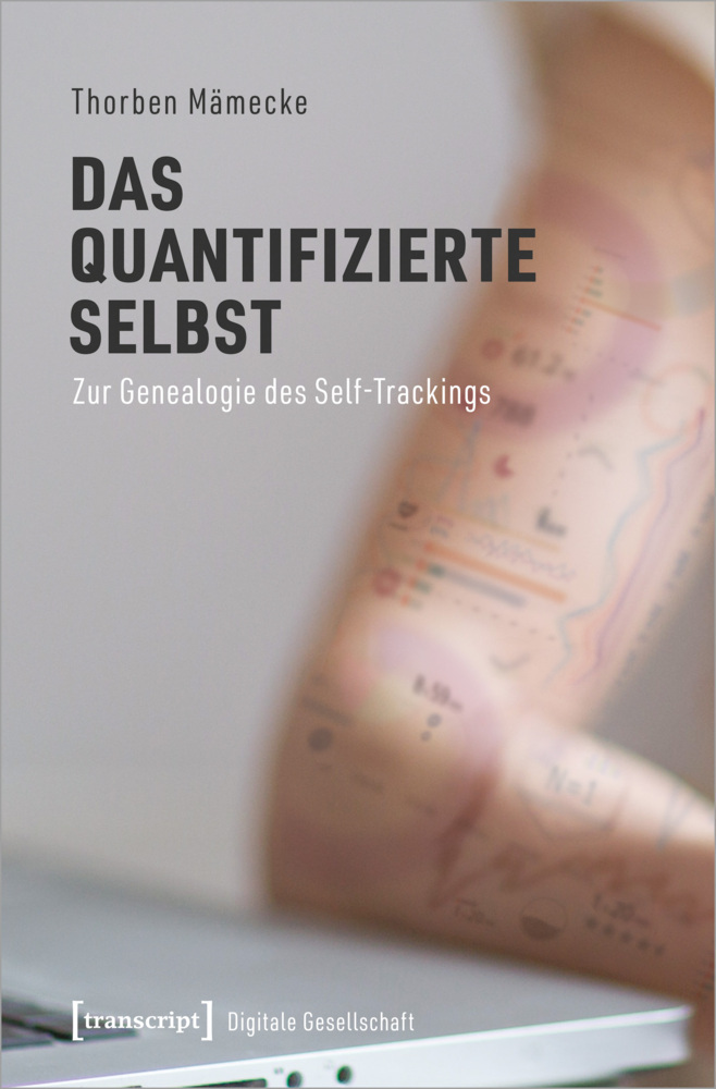 Cover: 9783837656039 | Das quantifizierte Selbst | Zur Genealogie des Self-Trackings | Buch