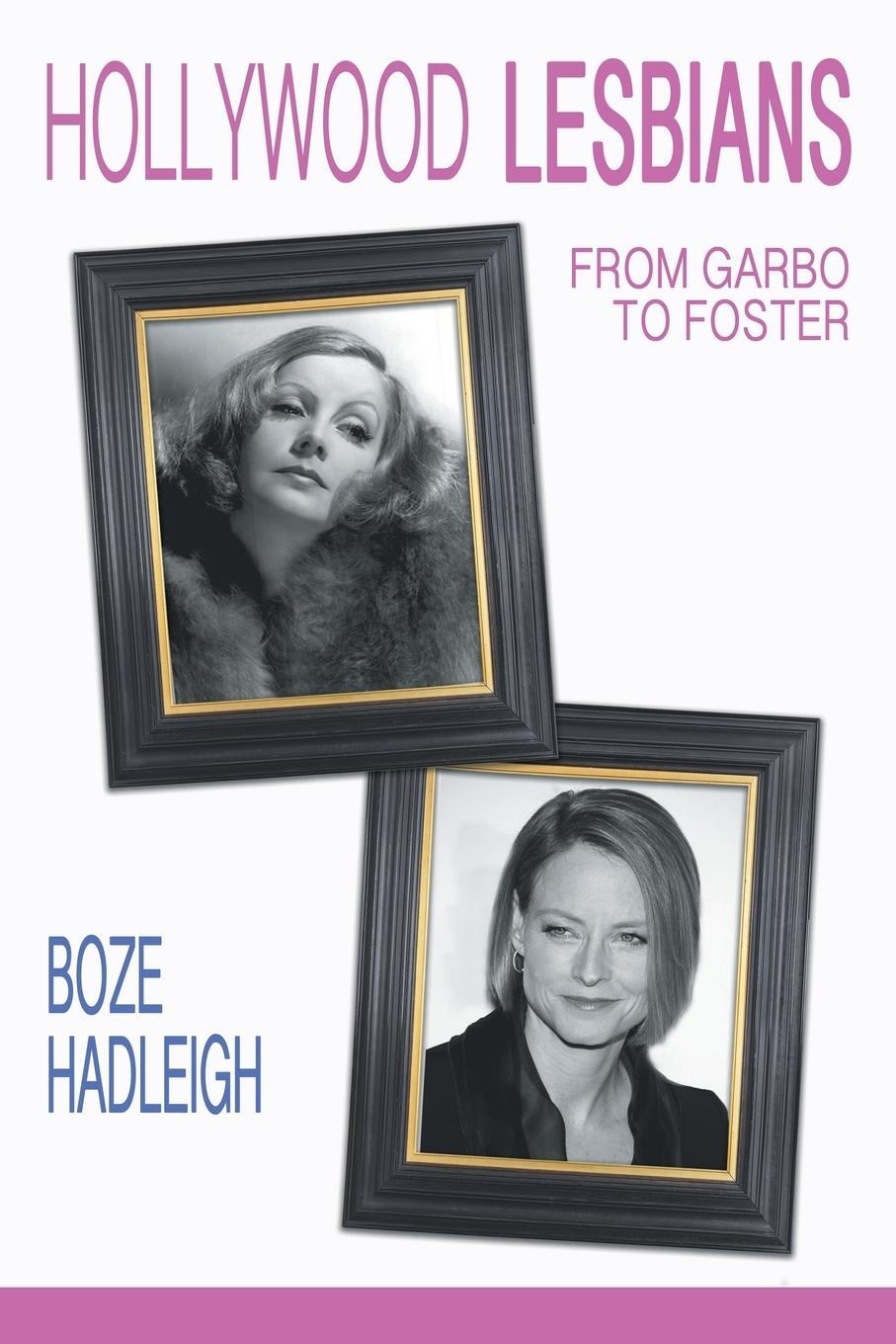 Cover: 9781626013131 | Hollywood Lesbians | From Garbo to Foster | Boze Hadleigh | Buch
