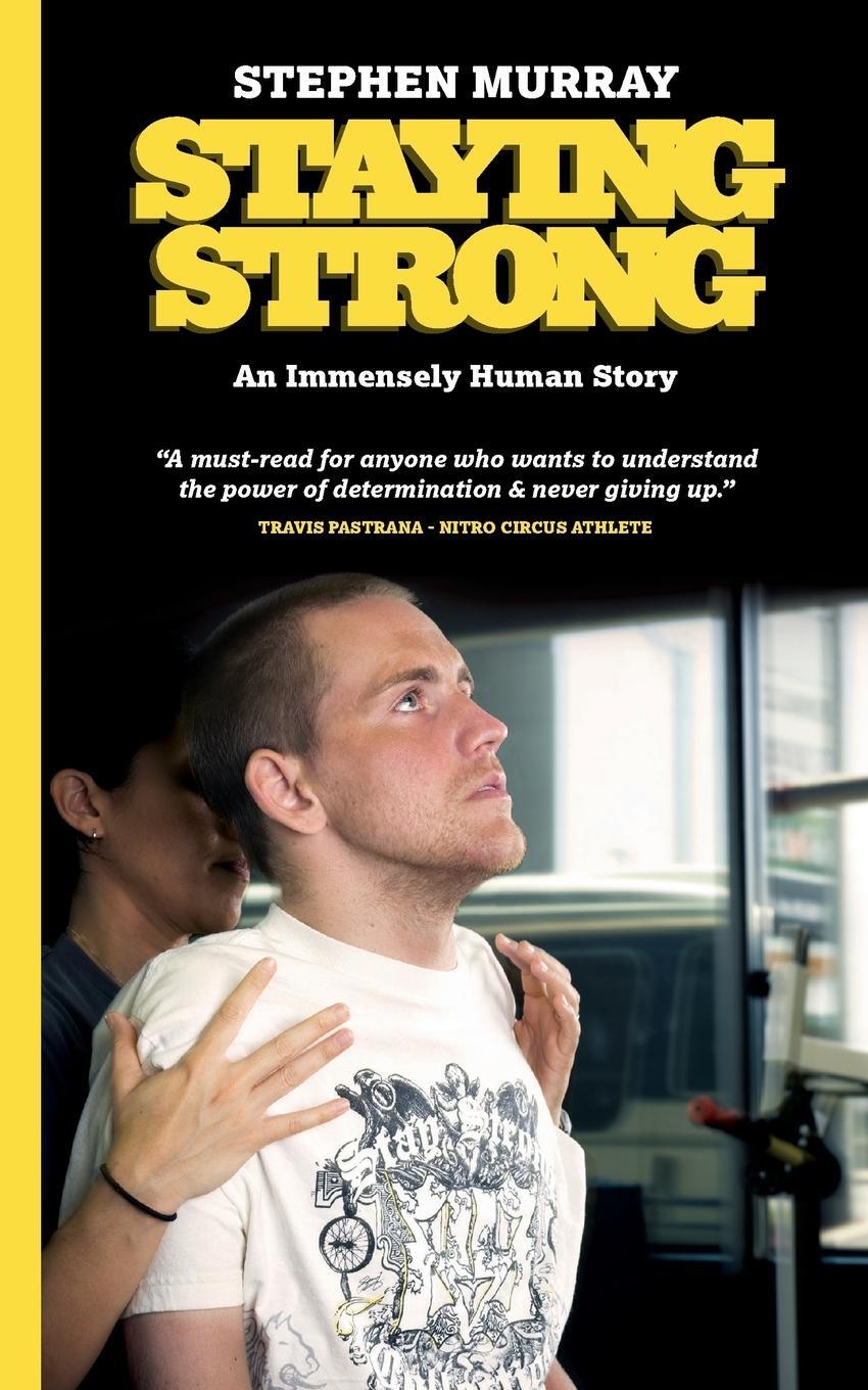 Cover: 9780995751514 | Staying Strong | An Immensely Human Story | Stephen Murray | Buch