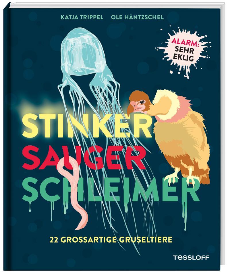 Cover: 9783788622633 | Stinker, Sauger, Schleimer. 22 großartige Gruseltiere | Katja Trippel