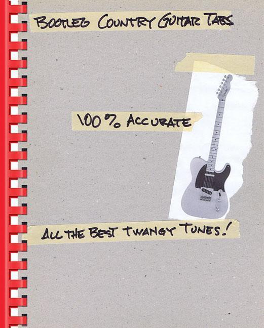 Cover: 9781495065712 | Bootleg Country Guitar Tabs: 100% Accurate - All the Best Twangy Tunes