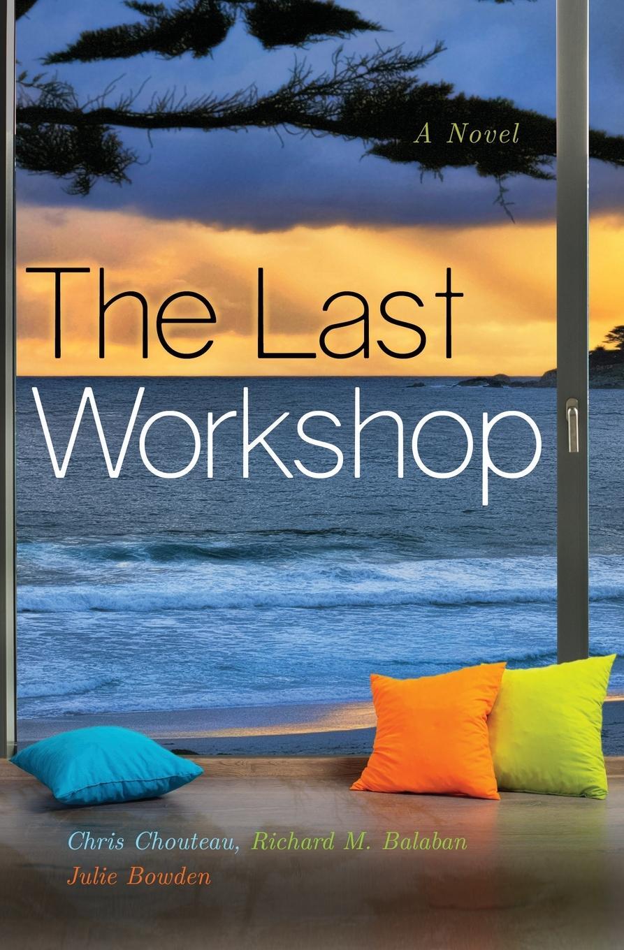 Cover: 9781733197816 | The Last Workshop | Chris Chouteau | Taschenbuch | Paperback | 2022
