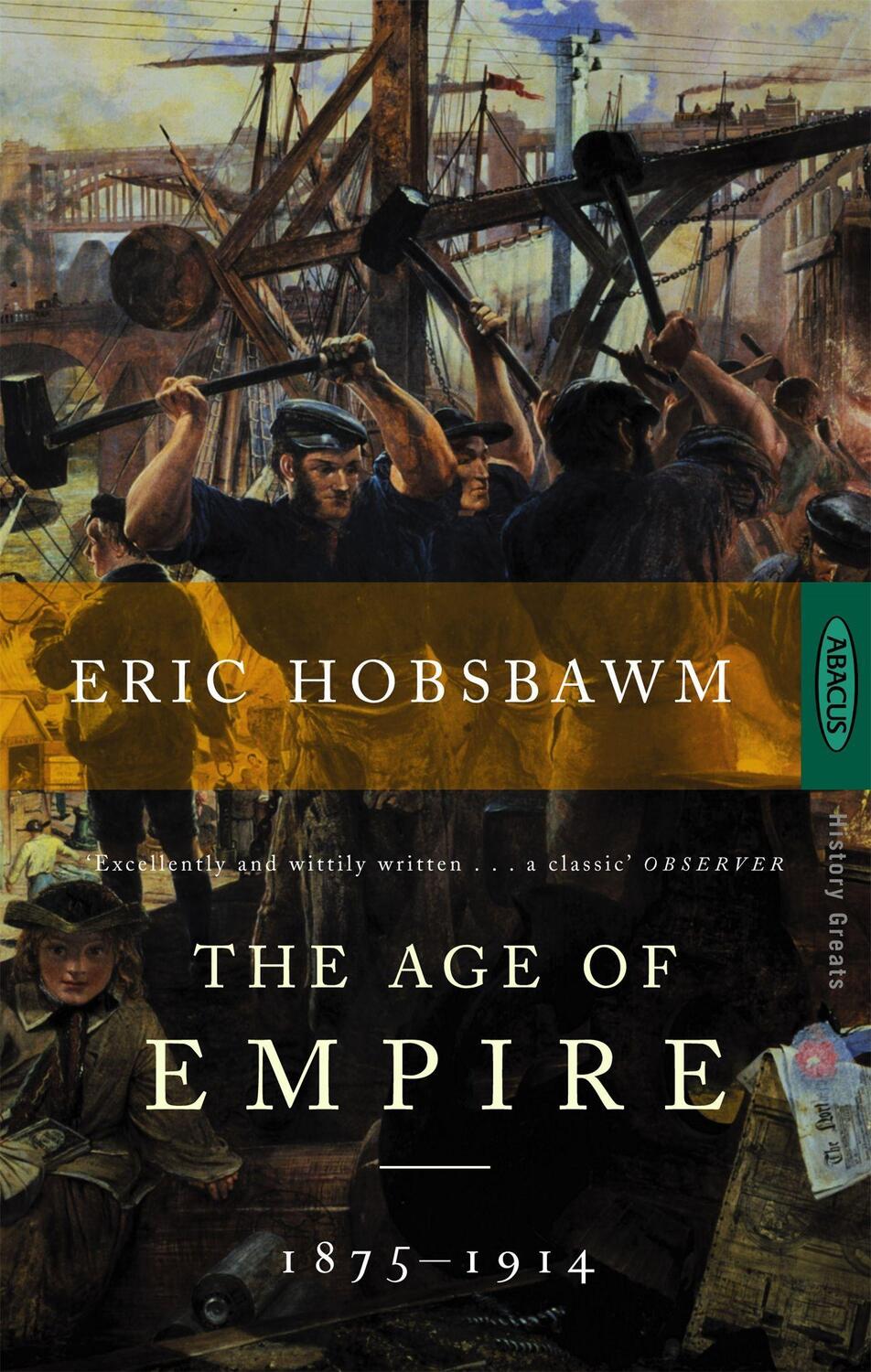 Cover: 9780349105987 | The Age Of Empire | 1875-1914 | Eric Hobsbawm | Taschenbuch | 404 S.