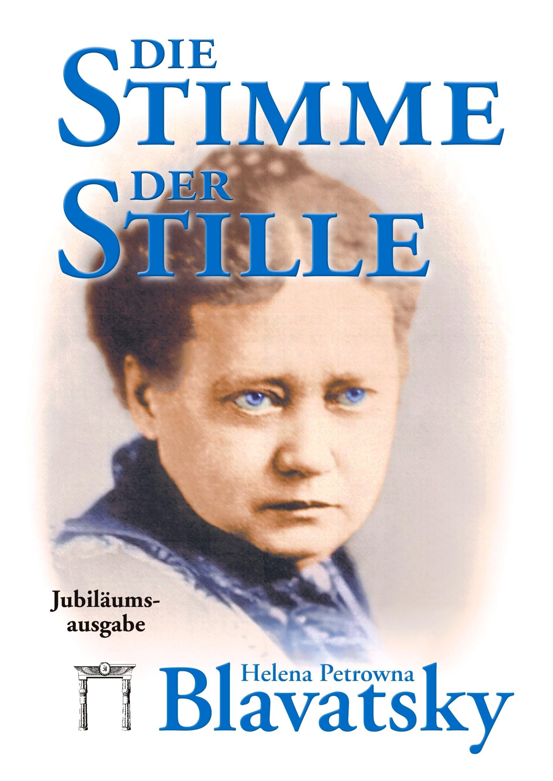 Cover: 9783924849603 | Die Stimme der Stille | Jubiläumsausgabe | Helena Petrowna Blavatsky