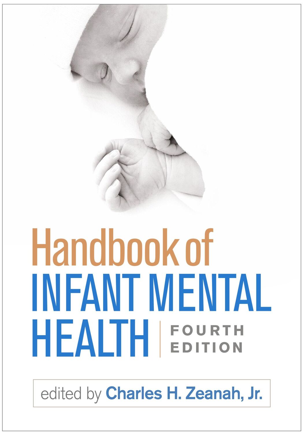 Cover: 9781462537105 | Handbook of Infant Mental Health, Fourth Edition | Zeanah Jr. | Buch