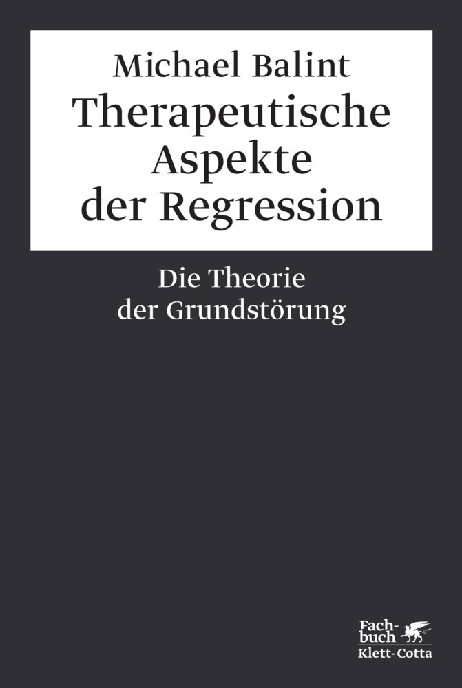 Cover: 9783608947908 | Therapeutische Aspekte der Regression | Die Theorie der Grundstörung
