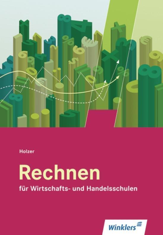 Cover: 9783804551077 | Rechnen für Wirtschafts- und Handelsschulen | Volker Holzer | Buch