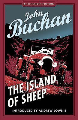 Cover: 9781846971563 | The Island of Sheep | Authorised Edition | John Buchan | Taschenbuch
