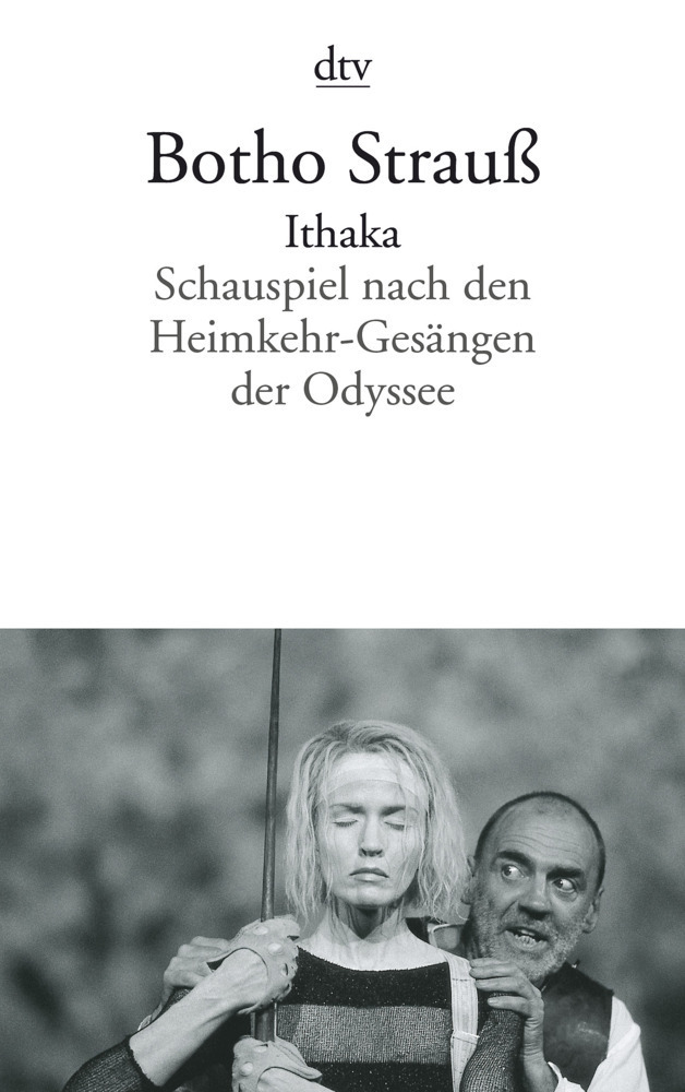 Cover: 9783423125956 | Ithaka | Schauspiel nach den Heimkehr-Gesängen der Odyssee | Strauß