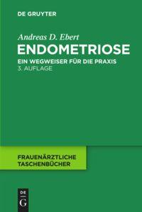 Cover: 9783110216226 | Endometriose | Ein Wegweiser für die Praxis | Andreas D. Ebert | Buch