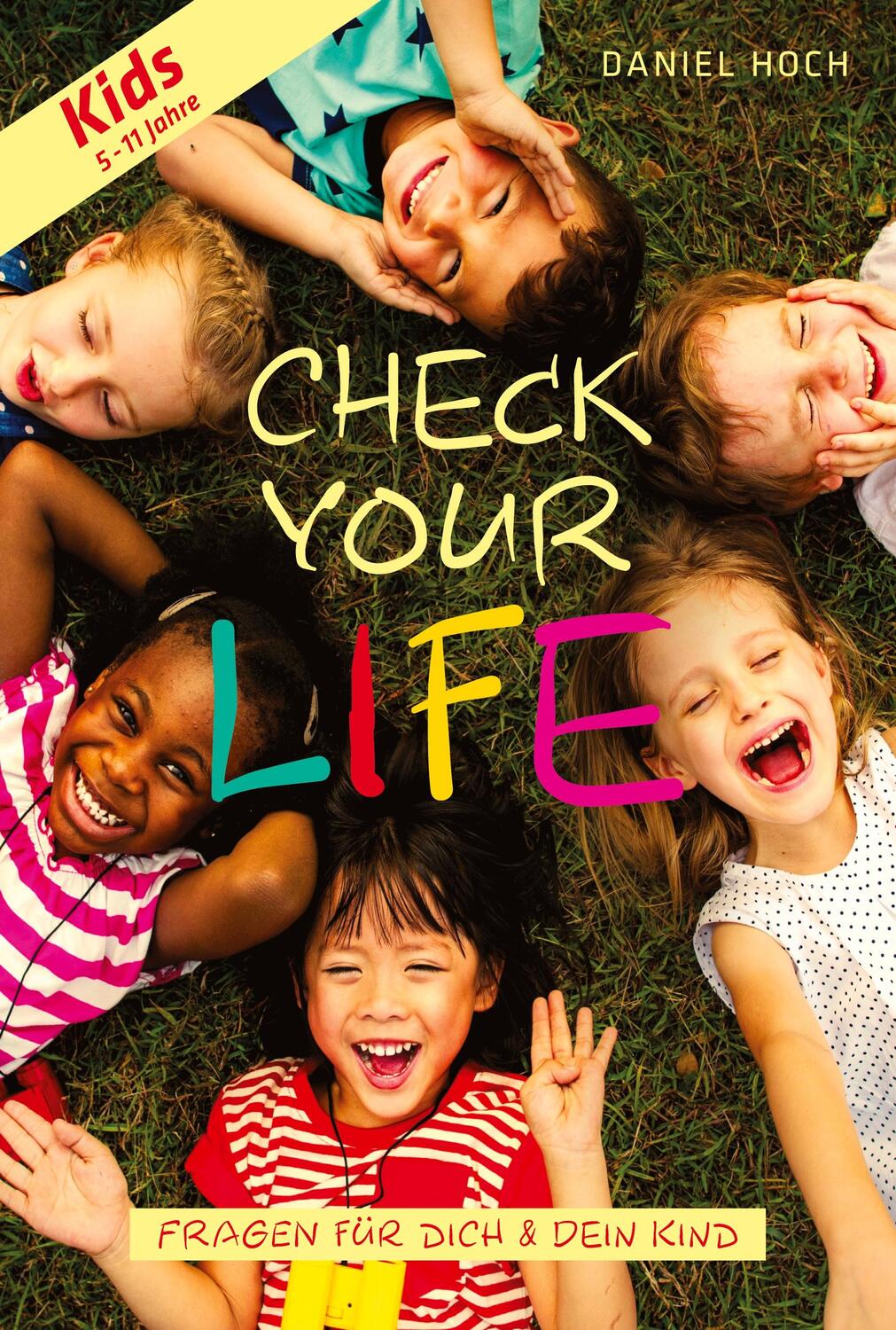Cover: 9783948767662 | CHECK YOUR LIFE! Kids | Das Coachingshandbuch für Dich &amp; Dein Kind
