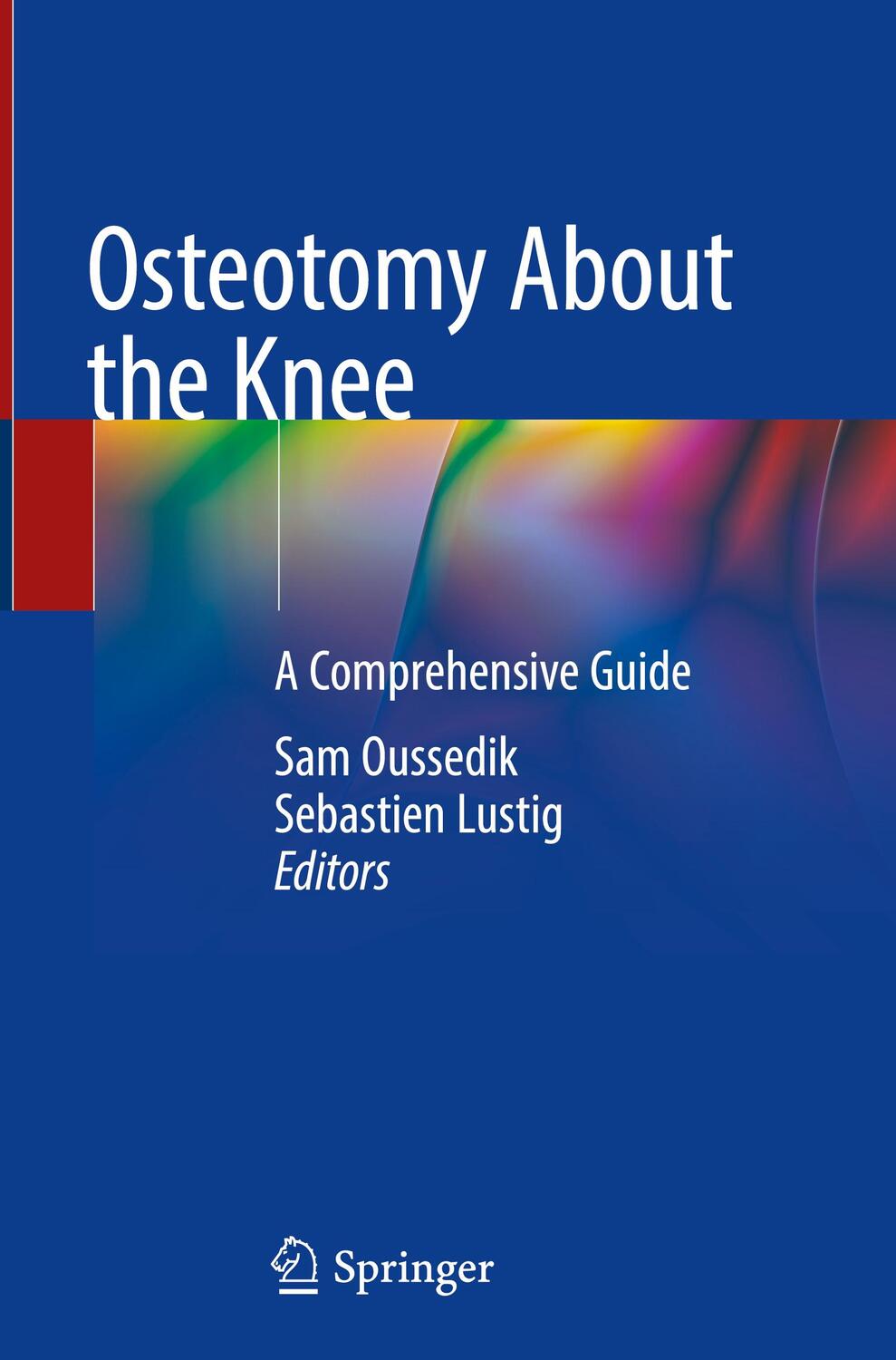 Cover: 9783030490546 | Osteotomy About the Knee | A Comprehensive Guide | Lustig (u. a.)
