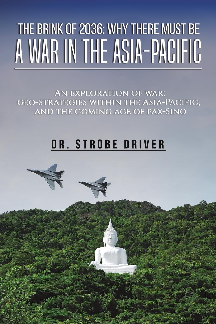 Cover: 9781528934060 | The Brink of 2036 | Why There Must Be a War in the Asia-Pacific | Buch