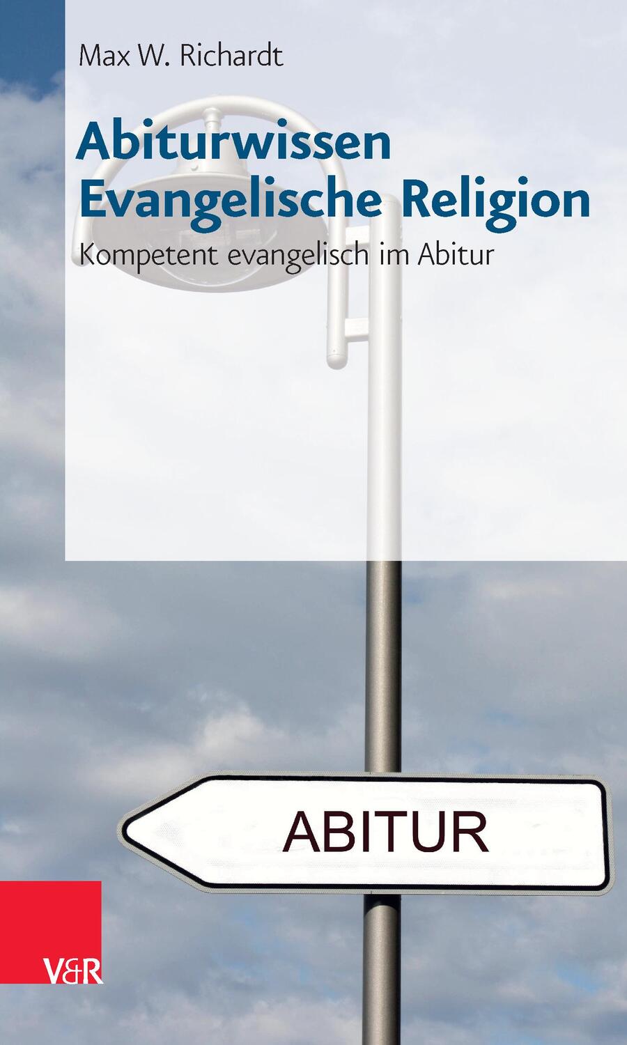 Cover: 9783525773017 | Abiturwissen Evangelische Religion | Kompetent evangelisch im Abitur