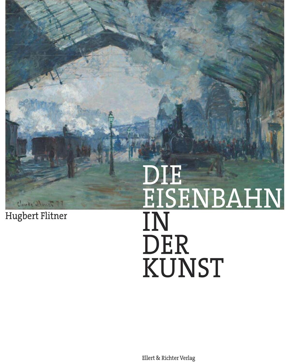 Cover: 9783831907847 | Die Eisenbahn in der Kunst | Hugbert Flitner | Buch | Deutsch | 2020