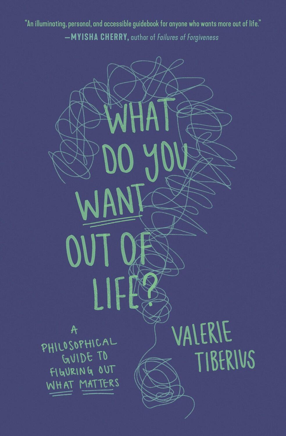 Cover: 9780691241395 | What Do You Want Out of Life? | Valerie Tiberius | Taschenbuch | 2024