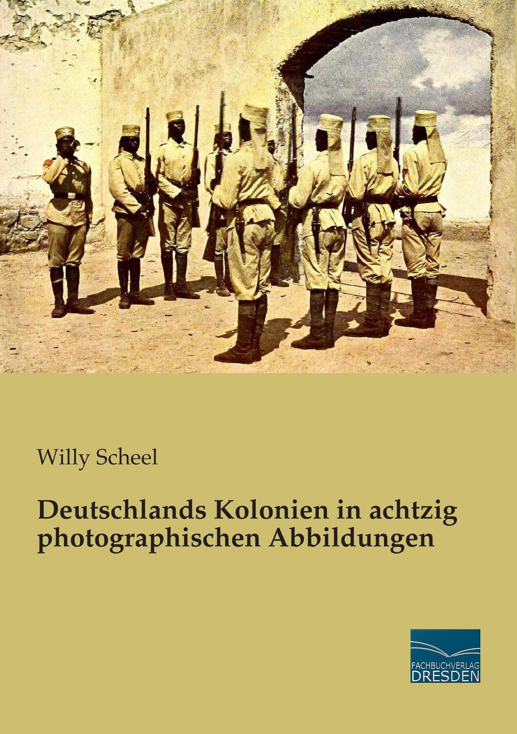 Cover: 9783956926037 | Deutschlands Kolonien in achtzig photographischen Abbildungen | Scheel