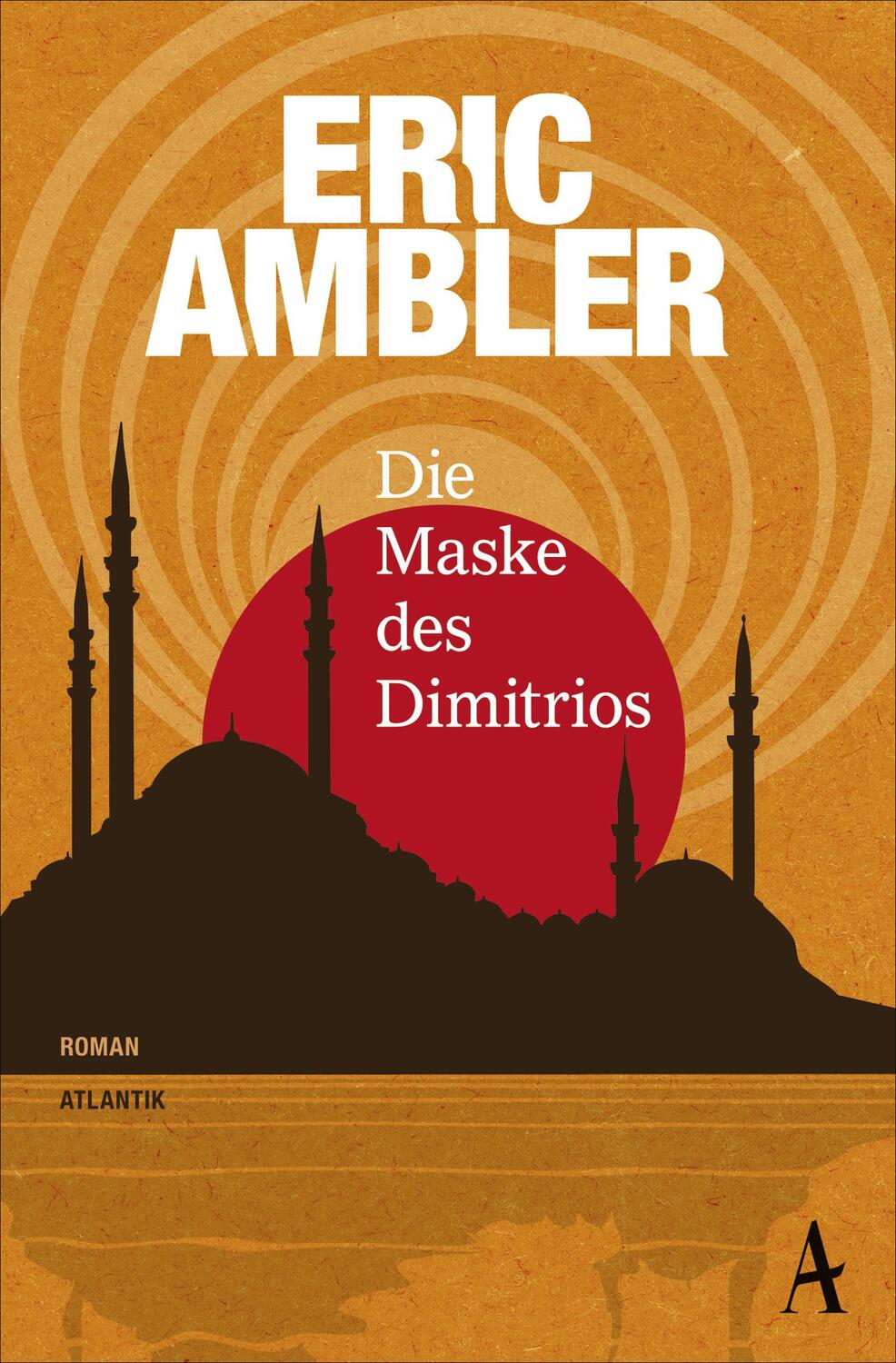 Cover: 9783455002515 | Die Maske des Dimitrios | Eric Ambler | Taschenbuch | Deutsch | 2018