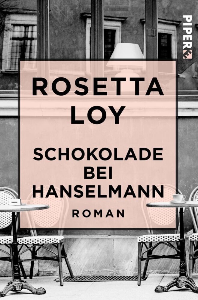 Cover: 9783492550376 | Schokolade bei Hanselmann | Roman | Rosetta Loy | Taschenbuch | 196 S.