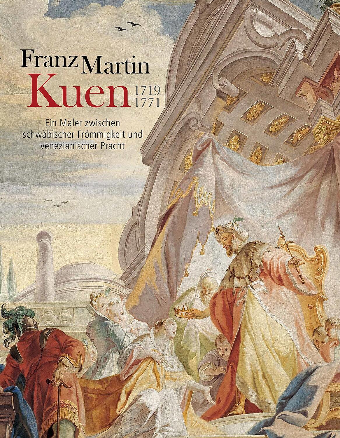Cover: 9783874375979 | Franz Martin Kuen 1719-1771 | Matthias Kunze (u. a.) | Buch | Deutsch