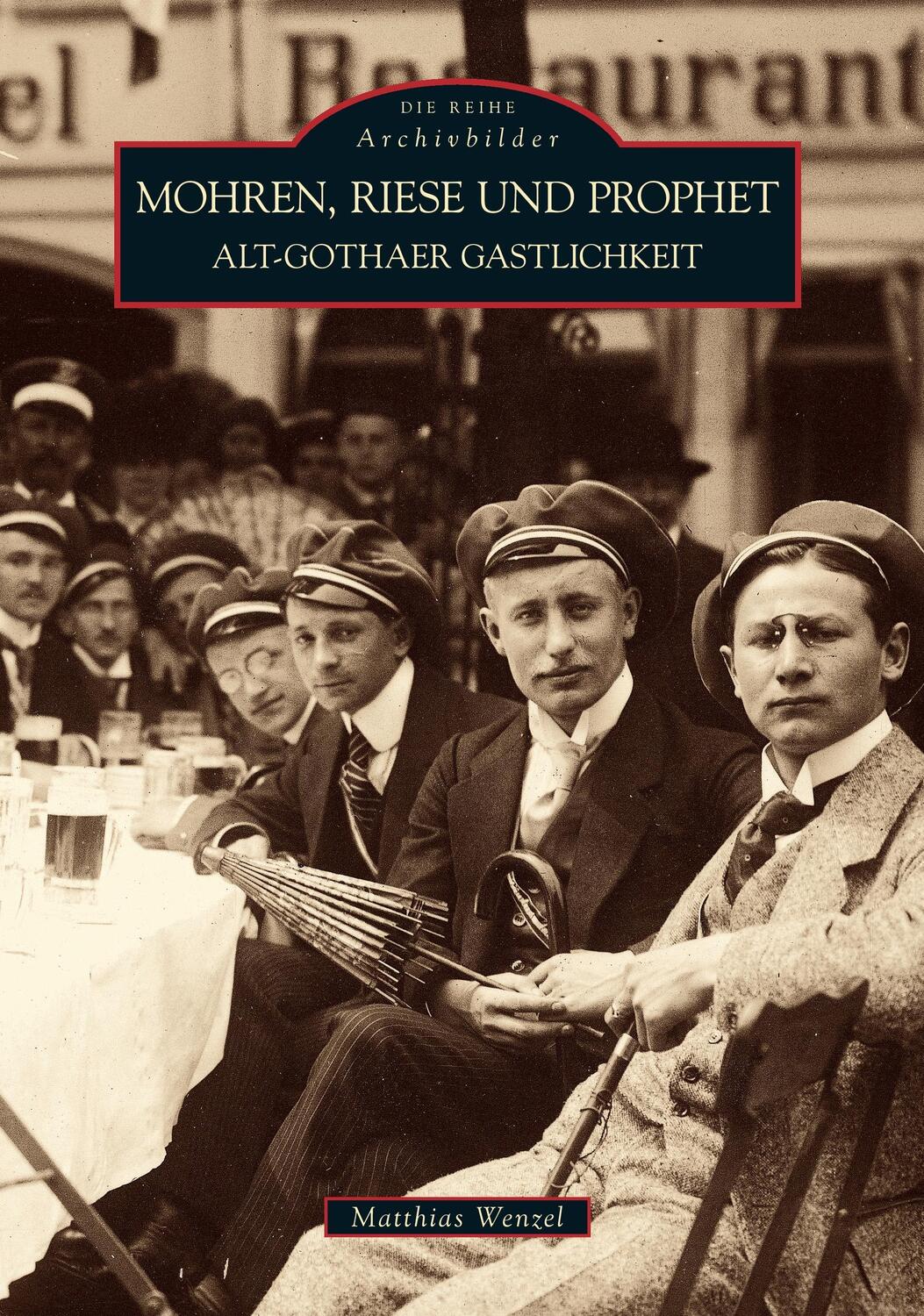 Cover: 9783866806962 | Mohren, Riese und Prophet | Alt-Gothaer Gastlichkeit | Matthias Wenzel