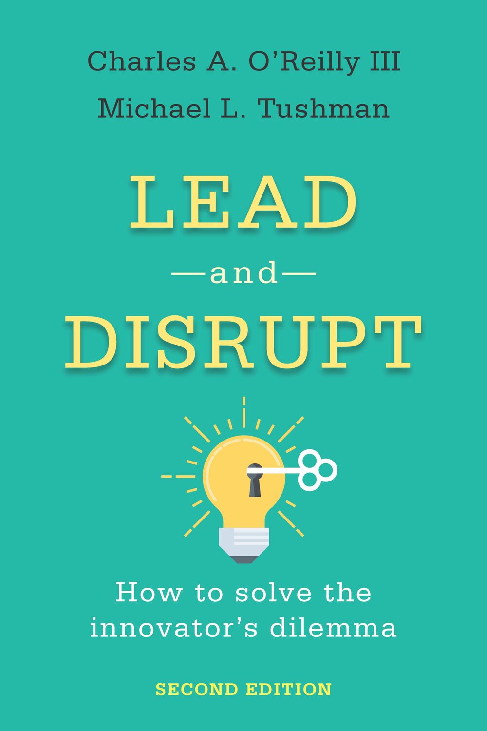 Cover: 9781503629523 | Lead and Disrupt | How to Solve the Innovator's Dilemma | Buch | 2021