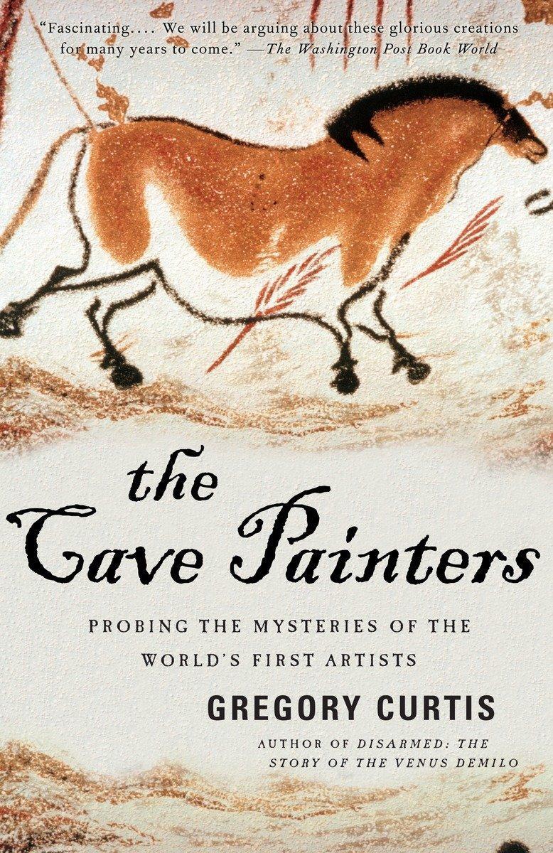 Cover: 9781400078875 | The Cave Painters | Probing the Mysteries of the World's First Artists
