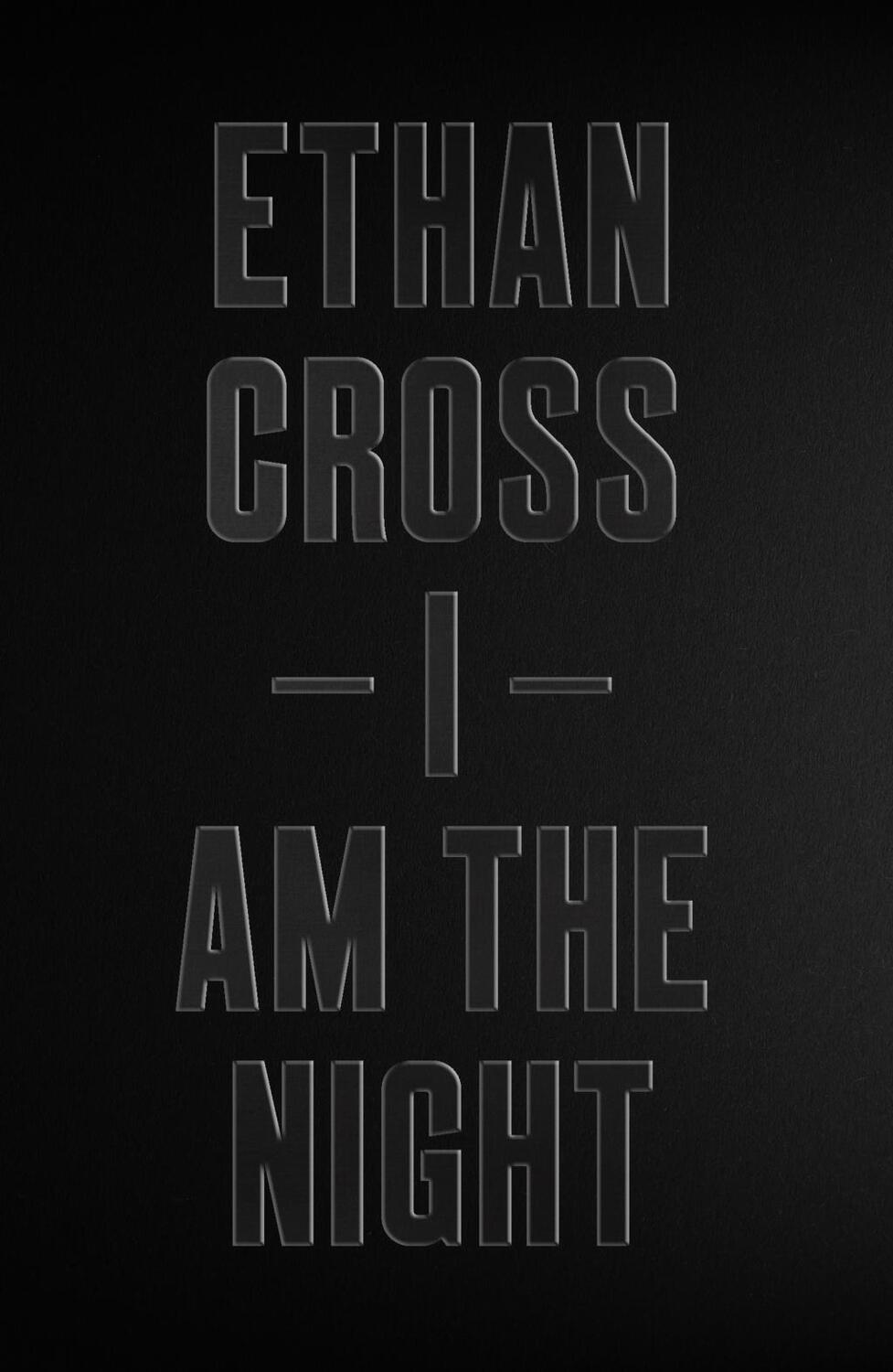 Cover: 9781838930943 | I Am The Night | Ethan Cross | Taschenbuch | Englisch | 2020