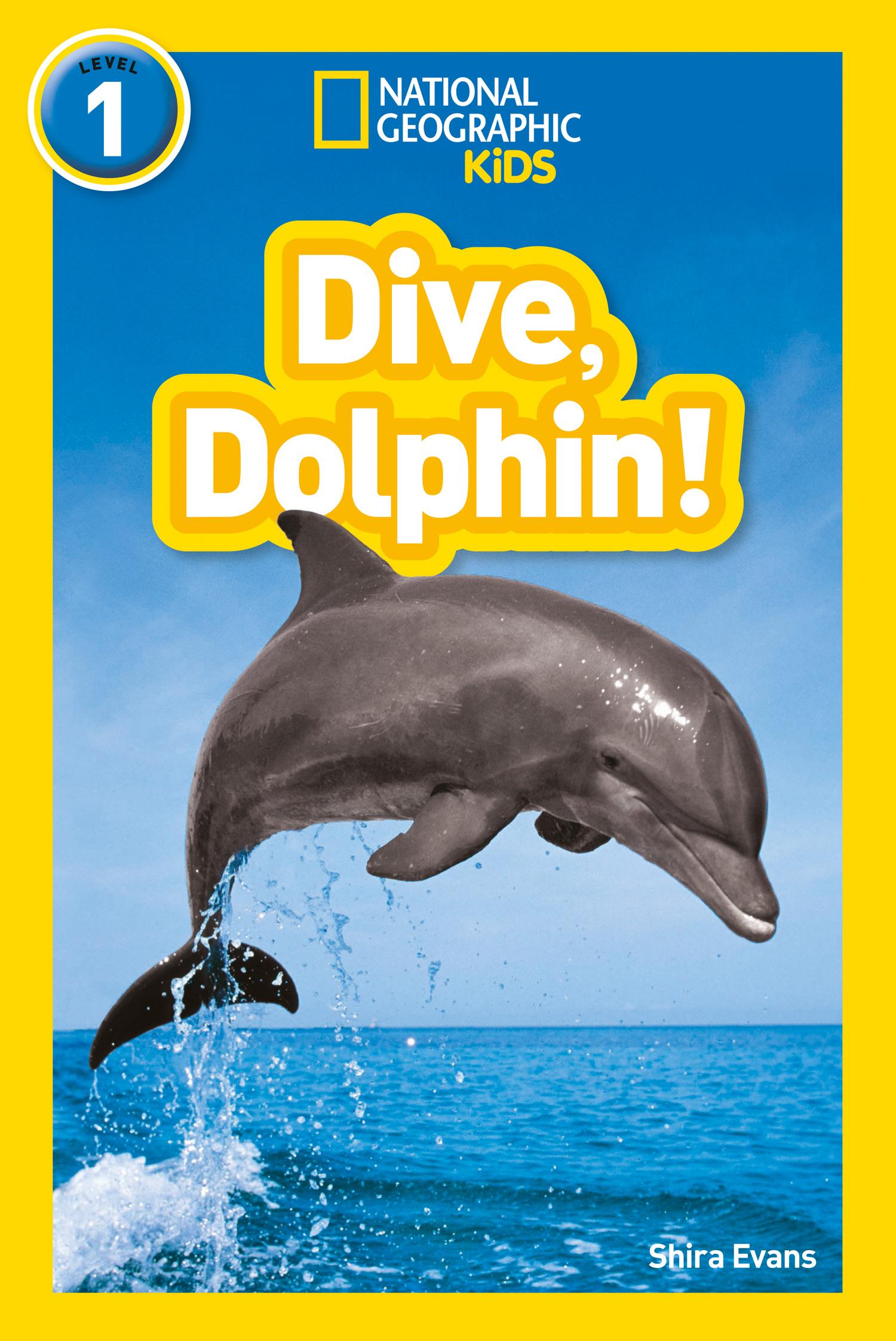 Cover: 9780008266523 | Dive, Dolphin! | Level 1 | National Geographic Kids (u. a.) | Buch