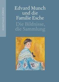 Cover: 9783858815446 | Edvard Munch und die Familie Esche | Die Bildnisse, die Sammlung