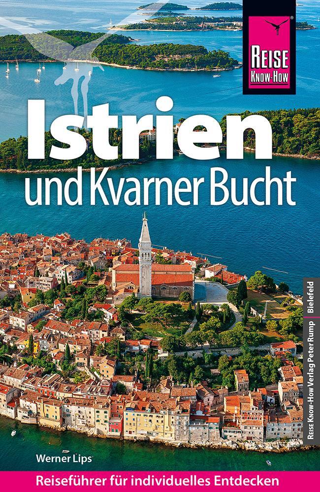 Cover: 9783831735907 | Reise Know-How Reiseführer Kroatien: Istrien und Kvarner Bucht | Lips