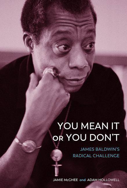 Cover: 9781506478944 | You Mean It or You Don't: James Baldwin's Radical Challenge | Buch