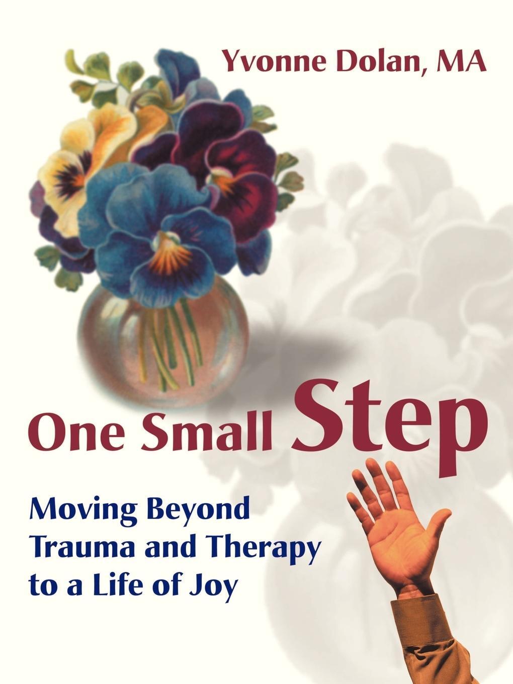 Cover: 9780595125357 | One Small Step | Moving Beyond Trauma and Therapy to a Life of Joy