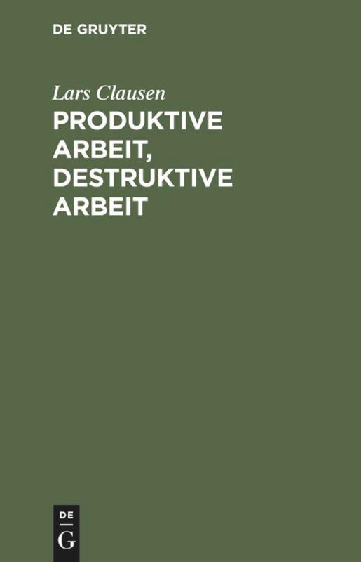 Cover: 9783110118148 | Produktive Arbeit, destruktive Arbeit | Soziologische Grundlagen | VII