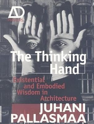 Cover: 9780470779293 | The Thinking Hand - Existential and Embodied Wisdom in Architecture