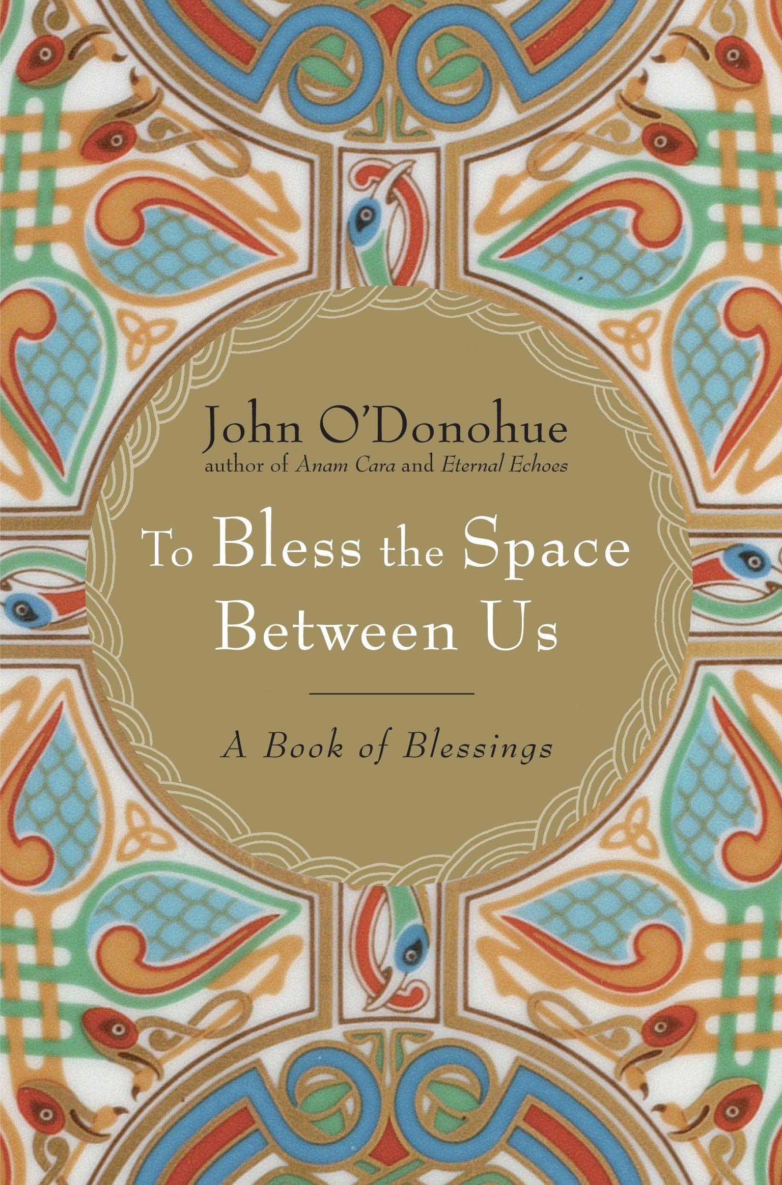 Cover: 9780385522274 | To Bless the Space Between Us | A Book of Blessings | John O'Donohue