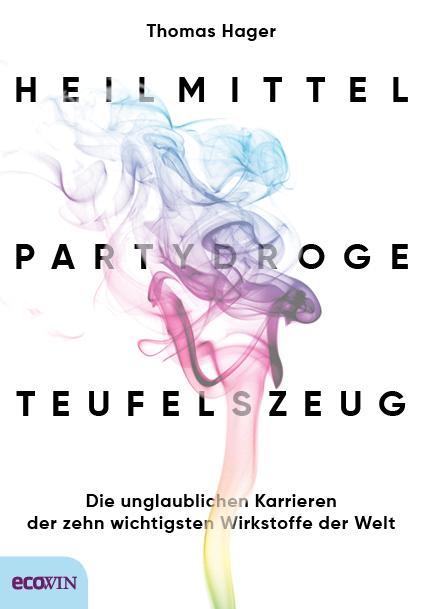 Cover: 9783711002433 | Heilmittel, Partydroge, Teufelszeug | Thomas Hager | Buch | 368 S.