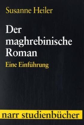 Cover: 9783823361213 | Der maghrebinische Roman | Eine Einführung, narr studienbücher | Buch