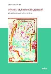 Cover: 9783796527968 | Mythos, Traum und Imagination | Die Kleinen Mythen Albert Steffens