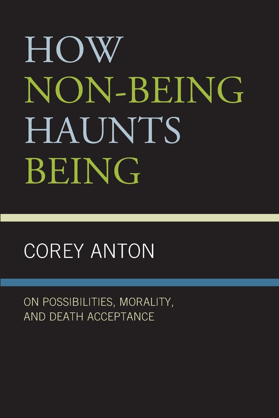 Cover: 9781683932864 | How Non-being Haunts Being | Corey Anton | Taschenbuch | Englisch