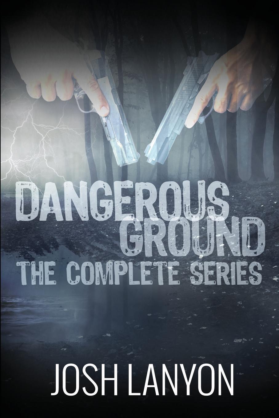 Cover: 9781945802751 | Dangerous Ground The Complete Series | Josh Lanyon | Taschenbuch